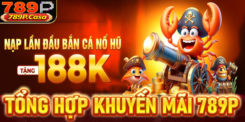 Top các khuyến mãi 789P dành cho người chơi mới