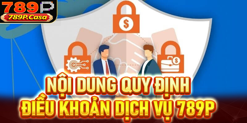 Nội dung quy định điều khoản dịch vụ 789P